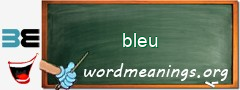 WordMeaning blackboard for bleu